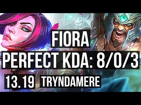 FIORA vs TRYNDAMERE (TOP) | 8/0/3, 500+ games, Legendary | KR Challenger | 13.19