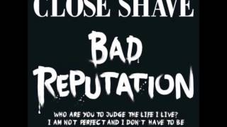 Close Shave - Bad Reputation (FULL ALBUM) - 2014