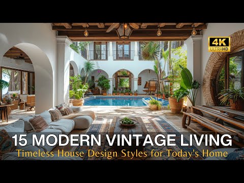 Modern Vintage Living: Curating 15 Timeless House Design Styles for Today's Home