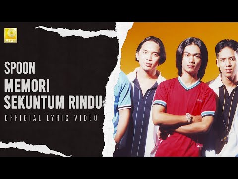 Spoon - Memori Sekuntum Rindu (Official Lyric Video)