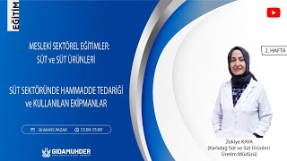 1. BÖLÜM- SEKTÖR EĞİTİMLERİ- SÜT SEKTÖRÜNDE HAMMADDE TEDARİĞİ VE KULLA