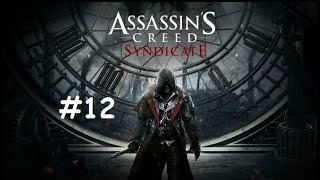 Part-12- Assassin's Creed Syndicate Full Game Walkthrough - No Commentary - Let's play and Enjoy.