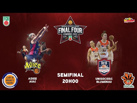 FINAL FOUR - ADIEE AVAÍ x UNISOCIESC BLUMENAU | CATARINENSE FEMININO DE BASQUETE 2022