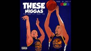 Tim Gent [ft. Tzee Tee] - These Niggas (Audio)