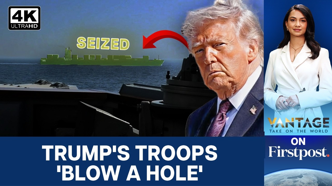 Trump Says US Seized Iranian Tanker, Tehran Vows Retaliation | Vantage on Firstpost | 4K