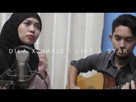 DILA JUNAIDI X HAFIZ - LIKE A STAR (ACOUSTIC COVER)