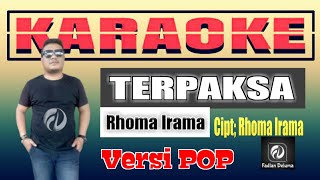 Download lagu TERPAKSA KARAOKE Rhoma Irama Versi POP | Fadlan Deluma Musik mp3