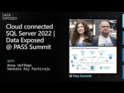 Cloud connected SQL Server 2022 | Data Exposed @ PASS Summit