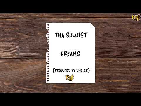 Tha Soloist - Dreams [prod. by Dseize][LYRIC VIDEO]