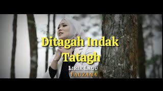 Download lagu Fauzana - Ditagah  Indak Tatagah - Lirik lagu - Original Song -  Lagu Minang mp3