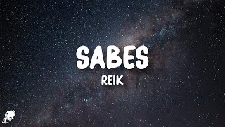 Reik - Sabes (Letra/Lyrics)