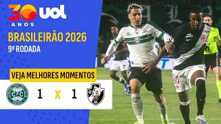 CORITIBA 1 X 1 VASCO DA GAMA | MELHORES MOMENTOS | BRASILEIRÃO 2026 | 9ª RODADA