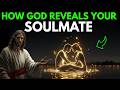3 Ways GOD INTRODUCES YOU TO YOUR SOULMATE Without You Even Realizing It