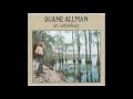 Sweet Little Angel / It's My Own Fault / How Blue Can You Get. Duane Allman an Antholgy