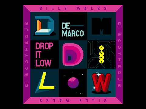 Demarco x Silly Walks - Drop It Low