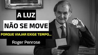 Why Is the Speed ​​of Light the Limit? What Penrose Discovered Will Blow Your Mind