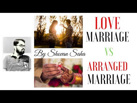 Love Marriage vs Arranged Marriage in Hindi | By Shovan Saha