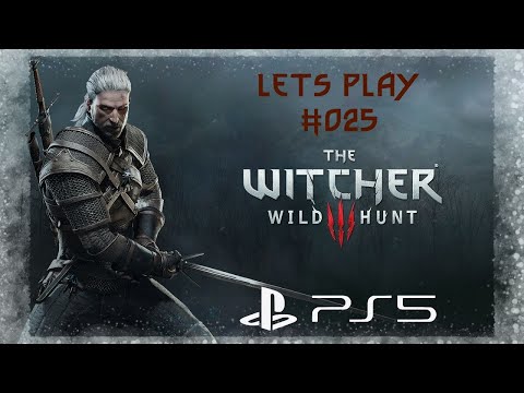 Let`s Play The Witcher 3 Next Gen Ps5 [Deutsch]⚔️☠️🗡️ 025 - Der Fehlgeborene!