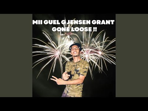 DJ MII GUEL & JENSEN GRANT (GONE LOOSE !)