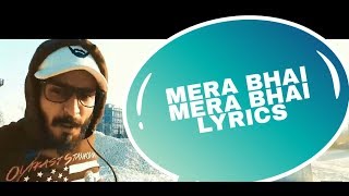 MERA BHAI MERA BHAI EMIWAY BANTAI SONG LYRICS