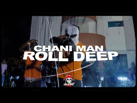 Chani Man - Roll Deep (Official Music Video)