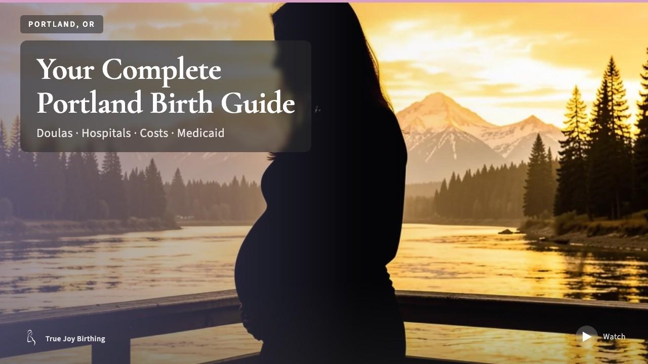 Portland OR Doula & Birth Plan Guide: Costs, Hospitals & OHP Medicaid (First-Time Mom) — press play to watch