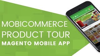 Learn to build Magento mobile app in 48 hours with Mobicommerce