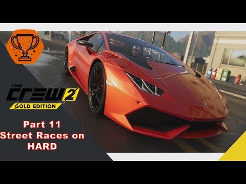 The Crew 2 - Part 11 - Street Races on HARD