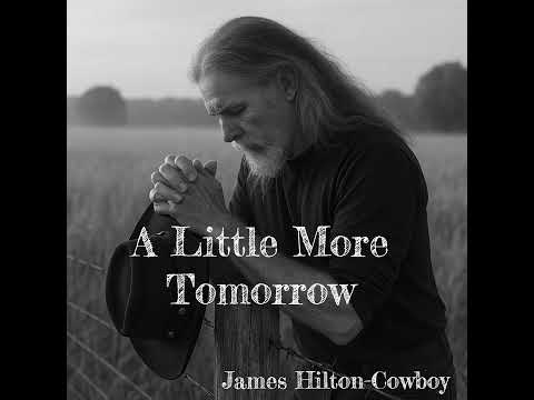 A Little More Tomorrow ― James Hilton-Cowboy