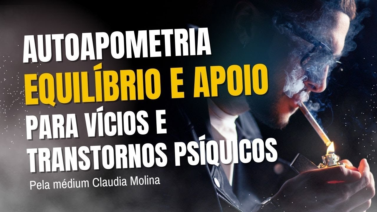 Autoapometria Vícios e transtornos psíquicos