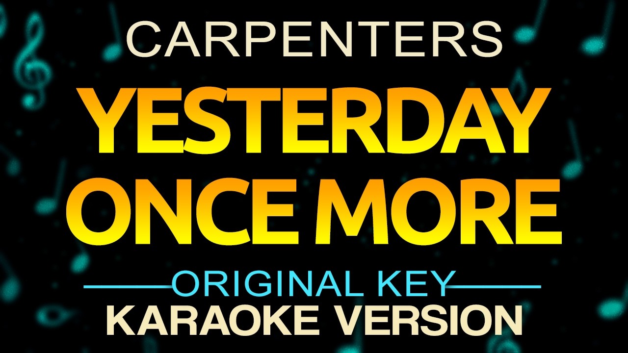 YESTERDAY ONCE MORE - Carpenters (KARAOKE) GrandKaraokePH