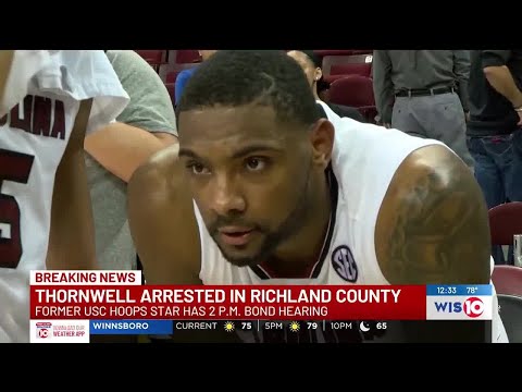 Former USC basketball star Sindarius Thornwell arrested, charged with domestic violence
