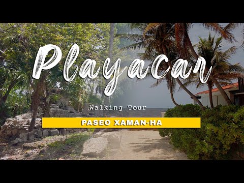 Conoce Playacar - Playa del Carmen | Walking Tour | 2025