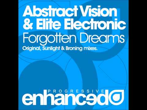 Abstract Vision & Elite Electronic - Forgotten Dreams (Original Mix)