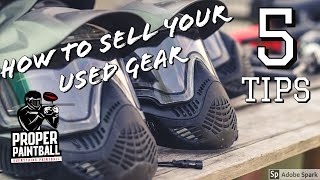 Top 5 Tips on how to Sell your Used Paintball Gear!