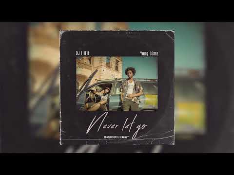 DJ FiiFii x Yung D3mz   Never Let Go ( Official Audio )