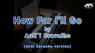 Download lagu Auli`i Cravalho - How Far I'll Go (midi karaoke version) mp3