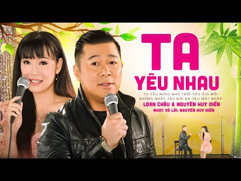 Ta yêu nhau - Loan Châu