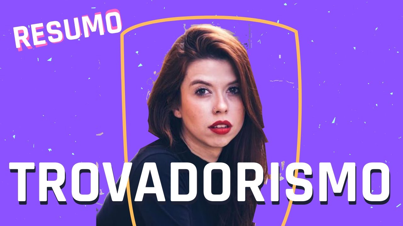 TROVADORISMO - RESUMO - CONTEXTO HISTÓRICO I LITERATURA ENEM