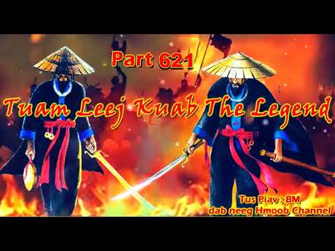 Tuam Leej Kuab The Hmong Shaman Warrior (Part 621)