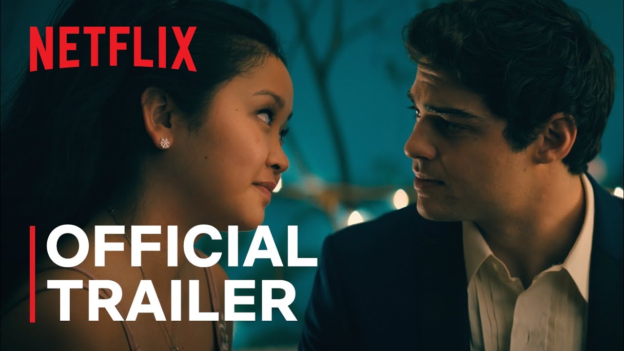 To All The Boys: Always and Forever | Official Trailer | Netflix - YouTube