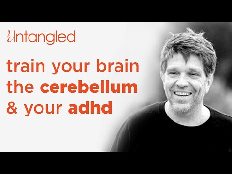 Wynford Dore: Train Your Brain, Everything About The Cerebellum & Your ADHD - ADHD Untangled