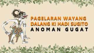 Download lagu Wayang Kulit Ki Hadi Sugito - Anoman Gugat mp3