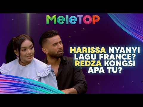 FUH! Harissa Nyanyi Lagu France? Redza Kongsi Perangai Sebenar Isteri | MeleTOP | Nabil & Hawa