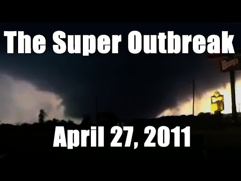 April 27th 2011 Tornadoes: The Super Outbreak