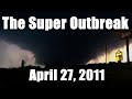 April 27th 2011 Tornadoes: The Super Outbreak