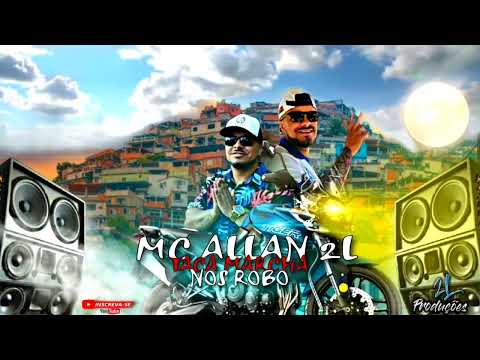 MC ALLAN 2L - taca marcha nos robo - lançamento 2023