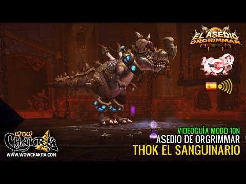 Thok the Bloodthirsty Video Guide 10N - Siege of Orgrimmar Patch 5.4 (ES)