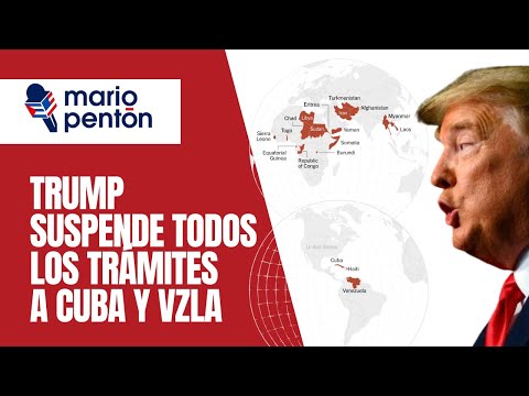 #Urgente | Trump suspende TODOS los TRÁMITES MIGRATORIOS a cubanos y venezolanos