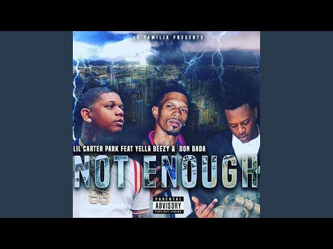 Not Enough (feat. Yella Beezy & OriginalDonDada)